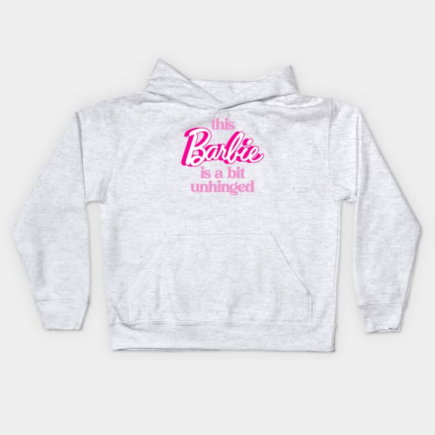 This Barbie Is A Bit Unhinged - Barbiecore Aesthetic Kids Hoodie by Burblues